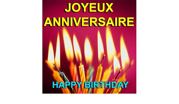 Joyeux Anniversaire Happy Birthday By The Grostanboy S On Amazon Music Amazon Co Uk