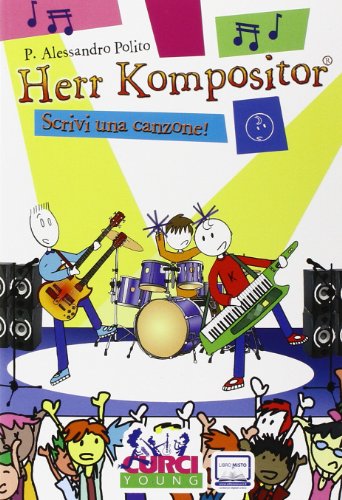 Herr Kompositor. Scrivi una canzone!