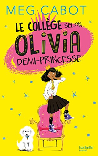 couverture de : Le coll&egrave;ge selon Olivia demi-princesse