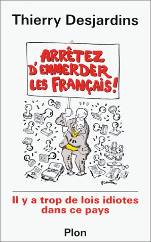 Arrêtez d'emmerder les Français Arrêtez d'emmerder les Français