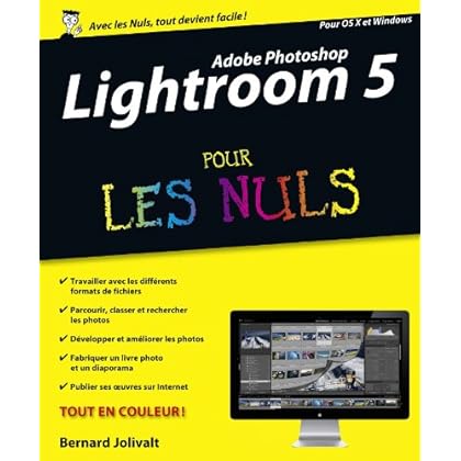 Adobe Photoshop Lightroom 5 Pour les Nuls