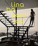  Lina Bo Bardi: Brazil\'s Alternative Path to Modernism