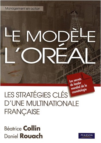 Télécharger Le Modèle L'Oréal: Les stratégies-clés d'une multinationale française Livre PDF Gratuit