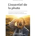 L'essentiel de la photo: Un guide pour comprendre le triangle de l'exposition et les modes de votre appareil photo