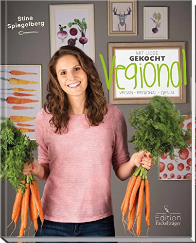 Download Vegional - Mit Liebe gekocht: vegan, regional, genial