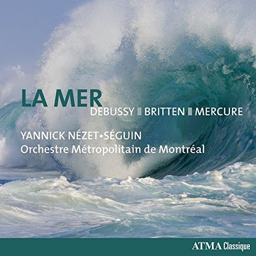 La Mer; Mercure; Britten: Four Sea Interludes
