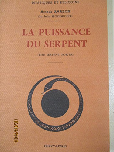 Télécharger Arthur Avalon Sir John Woodroffe. La Puissance du serpent : Ethe Serpent powere, introduction au tan PDF Ebook En Ligne