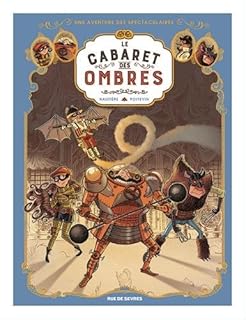 jaquette livre Une aventure des Spectaculaires, Tome 1 : Le cabaret des ombres
