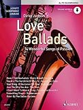 saxophon noten kostenlos drucken  Love Ballads: 14 Wonderful Songs of Passion. Alt-Saxophon. Ausgabe mit Online-Audiodatei. (Schott Saxophone Lounge)