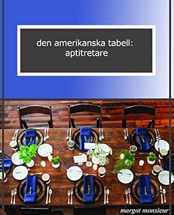 Den Amerikanska Tabell Aptitretare The American Table Book 2