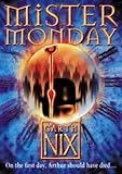 Mister Monday (Keys to the Kingdom, Book 1) (The Keys to the Kingdom)