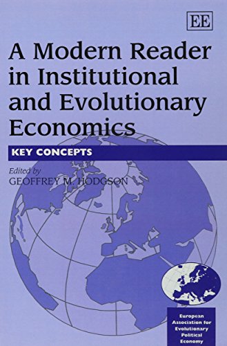 Download A Modern Reader in Institutional and Evolutionary Economics: Key Concepts (In Association With the European Association of Evolutionary Political Economy (Eaepe).) Download A Modern Reader in Institutional and Evolutionary Economics: Key Concepts (In Association With the European Association of Evolutionary Political Economy (Eaepe).)