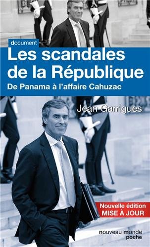 Télécharger Les scandales de la République : De Panama à l'affaire Cahuzac Gratuit