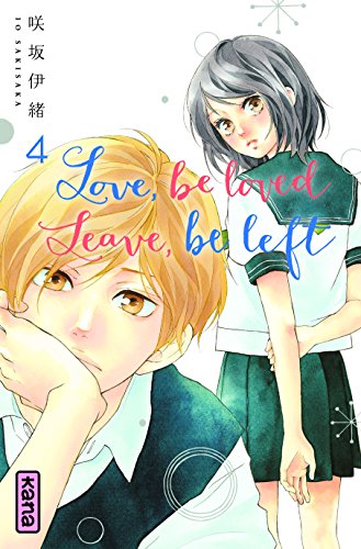 Love, be loved, Leave, be left — Tome 4