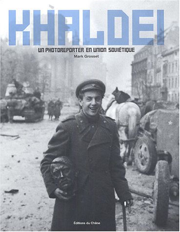 Download Khaldei : Un photoreporter en Union Soviétique Download Khaldei : Un photoreporter en Union Soviétique