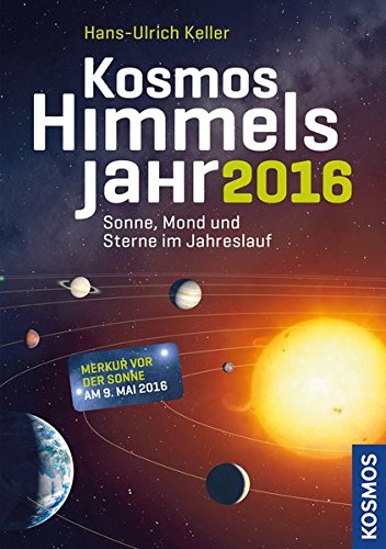Download Kosmos Himmelsjahr 2016: Sonne, Mond und Sterne im Jahreslauf Download Kosmos Himmelsjahr 2016: Sonne, Mond und Sterne im Jahreslauf