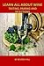 Produktbild Learn All About Wine: Tasting, Pairing And Selections (Wine, opener,glasses, racks, stopper)