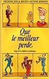 Que le meilleur perde : éloge de la défaite en politique