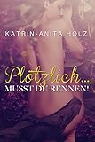 Image de Plötzlich...Musst Du Rennen!