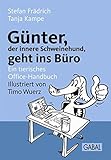 Günter, der innere Schweinehund, geht ins Büro: Ein tierisches Office-Handbuch by Stefan Frädrich, Tanja Kampe