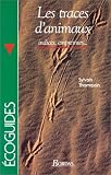 Image de Les traces d'animaux : Indices, empreintes