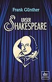 Image de Unser Shakespeare: Einblicke in Shakespeares fremd-verwandte Zeiten