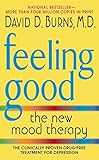 Feeling Good: The New Mood Therapy Feeling Good: The New Mood Therapy