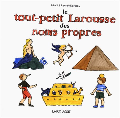 couverture de : Le tout-petit Larousse des noms propres