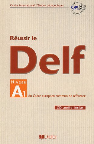 couverture de : Réussir le Delf - Niveau A1 couverture de : Réussir le Delf - Niveau A1