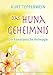 Das Huna-Geheimnis - Die hawaiianische Heilmagie by 