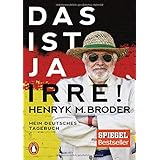 Das ist ja irre!: Mein deutsches Tagebuch