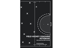 Field Hockey Coaching Notebook for Coaches and Players: 150 pages : Annotate with match day rooster, full and half field diagrams, note pages