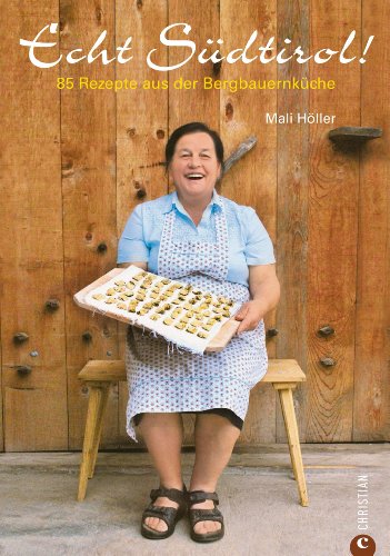 Download Kochbuch Echt Südtirol - Originalrezepte aus der tiroler Küche mit Apfelküchlein, Schlutzkrapfen, Knödel, Suppen, Salate, Braten und mehr Hausmannskost auf über 200 Seiten Download Kochbuch Echt Südtirol - Originalrezepte aus der tiroler Küche mit Apfelküchlein, Schlutzkrapfen, Knödel, Suppen, Salate, Braten und mehr Hausmannskost auf über 200 Seiten