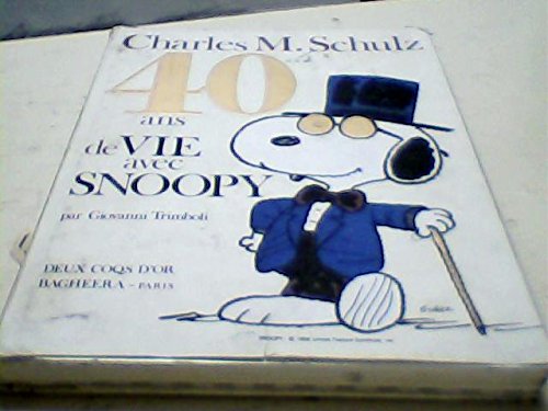couverture de : Charles M. Schulz 40 ans de vie avec Snoopy