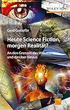 Image de Heute Science Fiction, morgen Realität?: An den Grenzen des Wissens und darüber hinaus (Erlebnis W