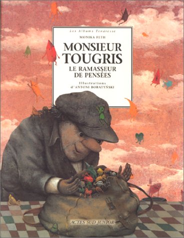 Monsieur Tougris, le ramasseur de pensées
