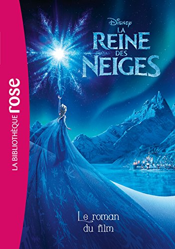 La  reine des neiges : roman du film