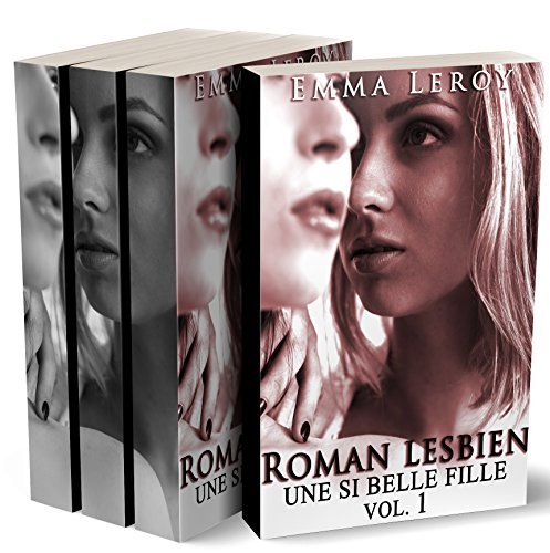 Download Une Si Belle Fille (L'Intégrale): (Roman Érotique, Première Fois, LGBT, Entre Femmes, Initiation) Download Une Si Belle Fille (L'Intégrale): (Roman Érotique, Première Fois, LGBT, Entre Femmes, Initiation)