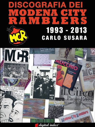 Download DISCOGRAFIA dei MODENA CITY RAMBLERS 1993-2013 (Collana Linguaggi e Parole) Download DISCOGRAFIA dei MODENA CITY RAMBLERS 1993-2013 (Collana Linguaggi e Parole)