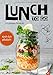 Produktbild Essen zum Mitnehmen: Lunch to go. Koch dich glücklich. 60 geniale Rezepte für das Mittagessen im Glas. Kochen für unterwegs. Ein Kochbuch für köstliche To-go-Gerichte. Essen unterwegs – kein Problem.
