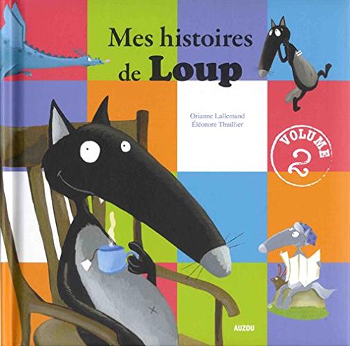 Mes histoires de Loup volume 2. 2, Mes histoires de Loup