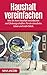 Haushalt vereinfachen: Weniger Haushalt. Wie Sie Ihren Haushalt vereinfachen und Ordnung schaffen. Für ein stressfreies Leben und mehr Glück. (Haushalt vereinfachen, weniger Haushalt, mehr Glück) by 