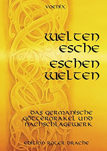 Download Weltenesche Eschenwelten: Das germanische Götterorakel und Nachschlagewerk Download Weltenesche Eschenwelten: Das germanische Götterorakel und Nachschlagewerk