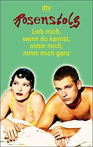 Download Lieb mich, wenn du kannst, nimm mich, nimm mich ganz: Leben, Geschichten, Lieder (dtv Unterhaltung) Download Lieb mich, wenn du kannst, nimm mich, nimm mich ganz: Leben, Geschichten, Lieder (dtv Unterhaltung)
