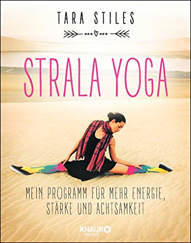 Download Strala Yoga: Mein Programm für mehr Energie, Stärke und Achtsamkeit Download Strala Yoga: Mein Programm für mehr Energie, Stärke und Achtsamkeit