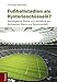 Fußballstadien als Hysterieschüsseln?: Soziologische Studie zum Verhältnis von Architektur, Raum und Gemeinschaft by 