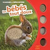 Touche et découvre - Les bébés tout doux