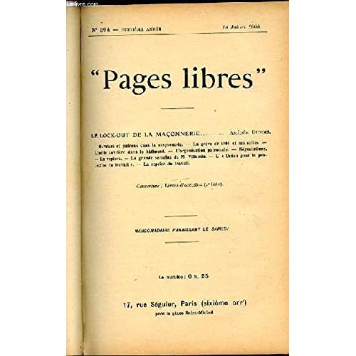 PAGES LIBRES N°394 / HUITIEME ANNEE / 18 JUILLET 1908 - LE LOCK-OUT DE LA MACONNERIE PAR AMEDEE DUNOIS / OUVRIERS ET PATRONS DANS LA MACONNERIE / LA GREVE DE 1906 ET SES SUITES / L'UNITE OUVRIERE DANS LE BATIMENT / L'ORGANISATION PATRONALE / ETC. PAGES LIBRES N°394 / HUITIEME ANNEE / 18 JUILLET 1908 - LE LOCK-OUT DE LA MACONNERIE PAR AMEDEE DUNOIS / OUVRIERS ET PATRONS DANS LA MACONNERIE / LA GREVE DE 1906 ET SES SUITES / L'UNITE OUVRIERE DANS LE BATIMENT / L'ORGANISATION PATRONALE / ETC.