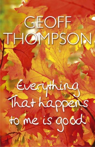 Everything that happens to me is Good (English Edition) livre