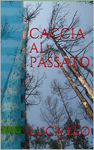 Caccia al passato libro